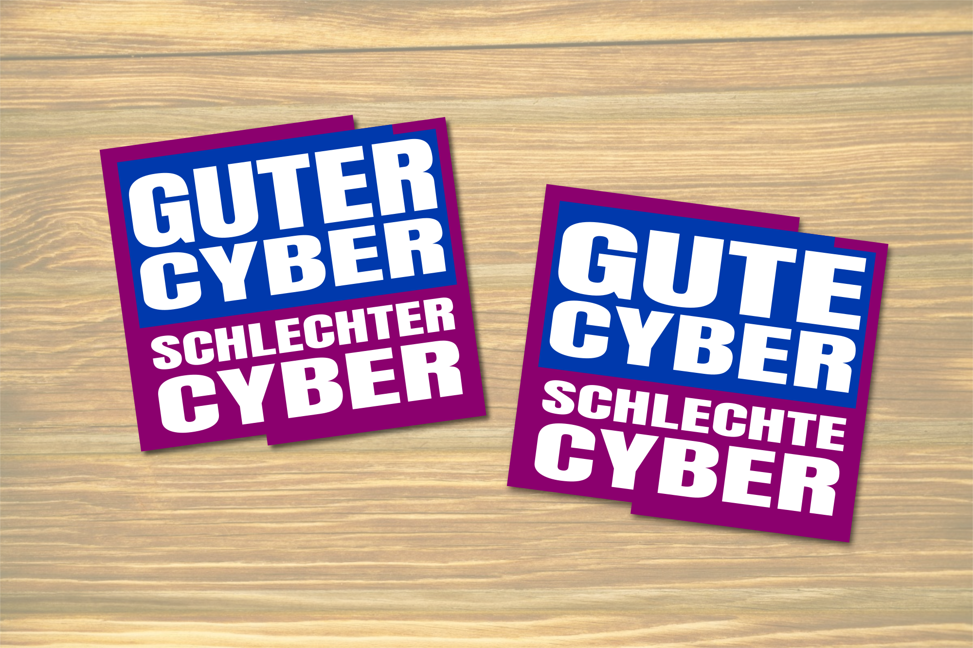 Stickers that say "Gutes Cyber, schlechtes Cyber"